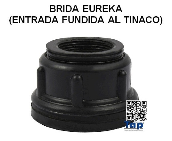 Imagen de BRIDA EUREKA (ENTRADA FUNDIDA AL TINACO)